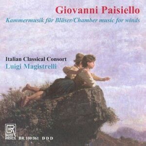 Paisiello / Magistrelli / Italian Classic Consort - Chamber Music for Winds